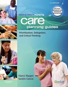 Paperback Ulrich & Canale's Nursing Care Planning Guides: Prioritization, Delegation, and Critical Thinking Book