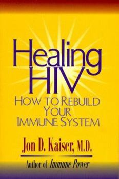 Paperback Healing HIV: How to Rebuild Your Immune System Book