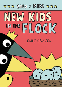 Arlo & Pips #3: New Chicks in the Flock - Book #3 of the Arlo & Pips