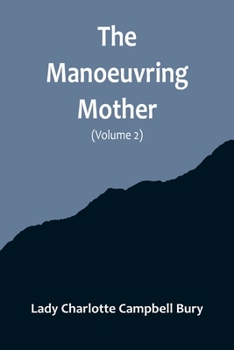Paperback The Manoeuvring Mother (Volume 2) Book