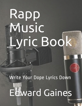 Paperback Rapp Music Lyric Book: Write Your Dope Lyrics Down Book