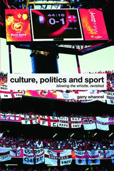 Paperback Culture, Politics and Sport: Blowing the Whistle, Revisited Book