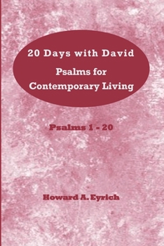 Paperback 20 Days with David: Psalms for Contemporary Living - Psalms 1-20 Book