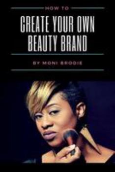 Paperback How To Create Your Own Beauty Brand Book