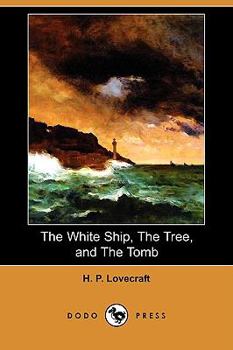 The White Ship / The Tree / The Tomb
