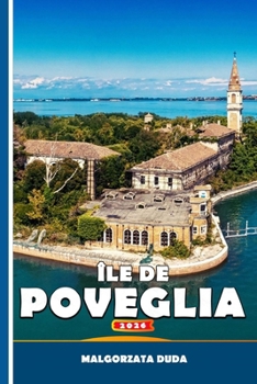 Paperback Île de Poveglia 2026: L'île hantée de Venise: des fosses à peste aux manifestations [French] Book