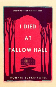 Hardcover I Died at Fallow Hall: A Highly Acclaimed, Haunting Literary Crime Novel about Buried Secrets, Identity, and the Cost of Starting Over Book