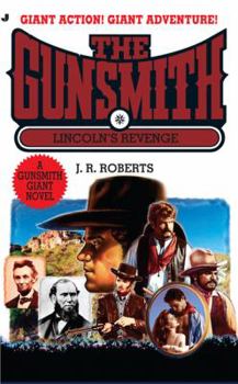 Giant Gunsmith 14: Lincoln's Revenge - Book #14 of the Gunsmith Giant