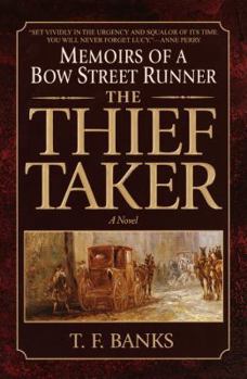 Hardcover The Thief-Taker: Memoirs of a Bow Street Runner Book