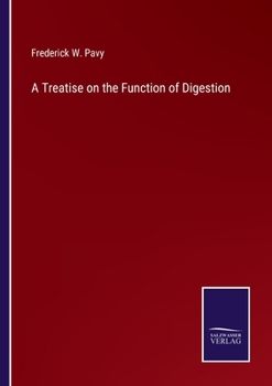 Paperback A Treatise on the Function of Digestion Book