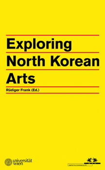 Paperback Exploring North Korean Arts Book
