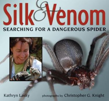 Hardcover Silk and Venom: Searching for a Dangerous Spider Book