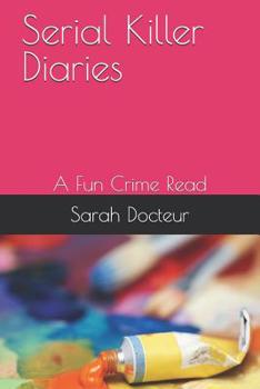 Paperback Serial Killer Diaries: A Fun Crime Read Book