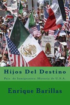 Paperback Hijos del Destino: País de Inmigrantes: Historia de U: S.A. [Spanish] Book