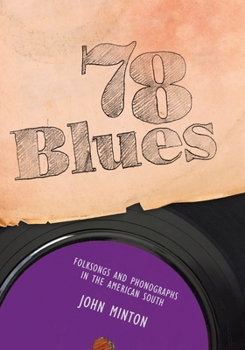 Paperback 78 Blues: Folksongs and Phonographs in the American South Book