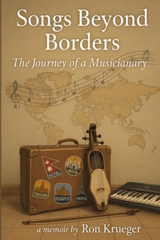 Paperback Songs Beyond Borders: The Journey of a Musicianary Book