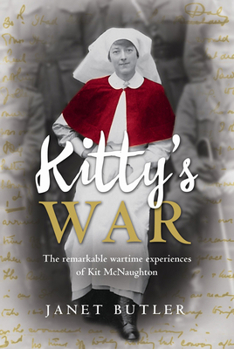 Paperback Kitty's War: The Remarkable Wartime Experiences of Kit McNaughton Book