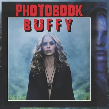 Paperback Buffy Photobook: High Quality Photobook For Series Lovers Book