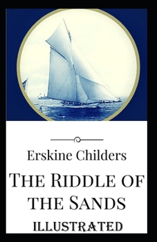 Paperback The Riddle of the Sands Illustrated Book