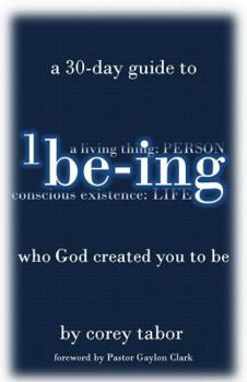 Paperback Being: A 30-Day Guide to Being Who God Created You To Be Book