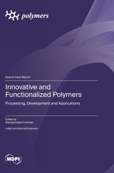 Hardcover Innovative and Functionalized Polymers: Processing, Development and Applications Book