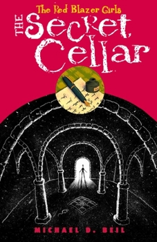 The Secret Cellar - Book #4 of the Red Blazer Girls