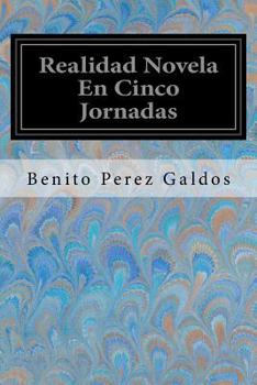 Paperback Realidad Novela En Cinco Jornadas [Spanish] Book