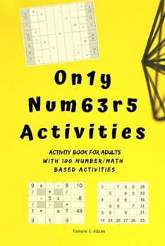 Paperback Only Numbers Activities: Activity book for adults with100 number/math based activities Book