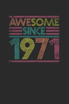 Awesome Since 1971: Dotted Bullet Notebook – Birthday Gift or Anniversary Gift Idea