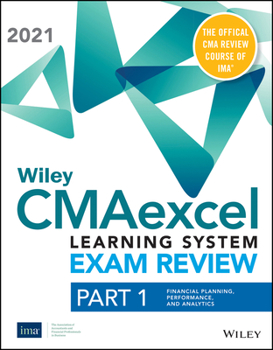 Paperback Wiley Cmaexcel Learning System Exam Review 2021: Part 1, Financial Planning, Performance, and Analytics Set (1-Year Access) Book