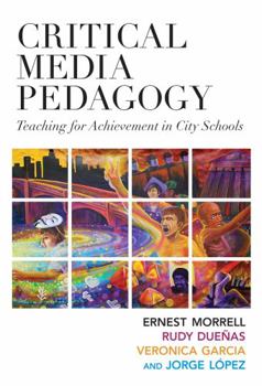 Paperback Critical Media Pedagogy: Teaching for Achievement in City Schools Book