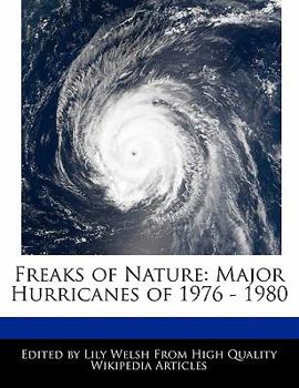 Freaks of Nature : Major Hurricanes Of 1976 - 1980