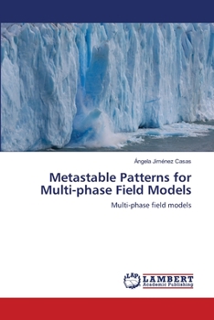 Metastable Patterns for Multi-phase Field Models: Multi-phase field models