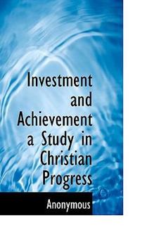 Paperback Investment and Achievement a Study in Christian Progress Book
