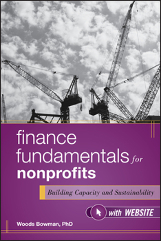 Hardcover Finance Fundamentals for Nonprofits, with Website: Building Capacity and Sustainability Book