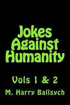 Paperback Jokes Against Humanity: Vols 1 & 2 Book