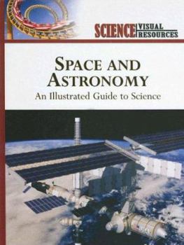 Hardcover Space and Astronomy: An Illustrated Guide to Science Book