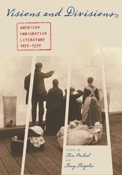 Paperback Visions and Divisions: American Immigration Literature, 1870-1930 Book