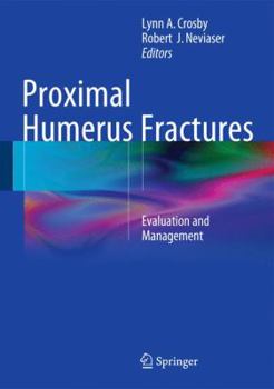 Hardcover Proximal Humerus Fractures: Evaluation and Management Book