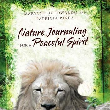 Paperback Nature Journaling for a Peaceful Spirit Book