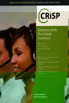 Paperback Telephone Skills That Satisfy Customers: Unleash the Full Potential of the Telephone Book