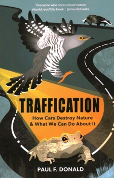 Traffication: How Cars Destroy Nature and What We Can Do about It