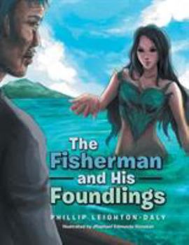 Paperback The Fisherman and His Foundlings Book