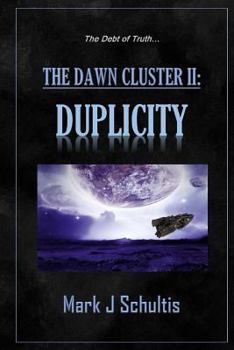 The Dawn Cluster II: Duplicity - Book #2 of the Dawn Cluster