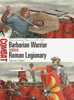 Paperback Barbarian Warrior Vs Roman Legionary: Marcomannic Wars AD 165-180 Book