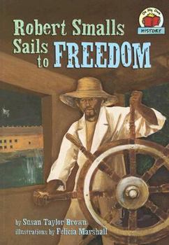 Paperback Robert Smalls Sails to Freedom Book