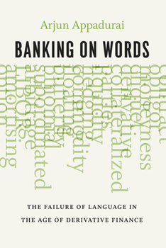 Paperback Banking on Words: The Failure of Language in the Age of Derivative Finance Book