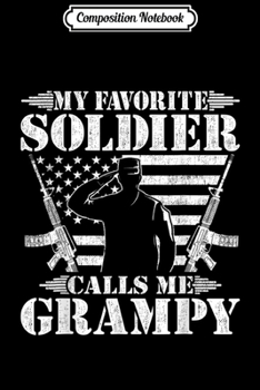 Paperback Composition Notebook: Mens My Favorite Soldier Calls Me Grampy - Proud Military Journal/Notebook Blank Lined Ruled 6x9 100 Pages Book