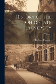 Paperback History of the Ohio State University; Volume 1 Book