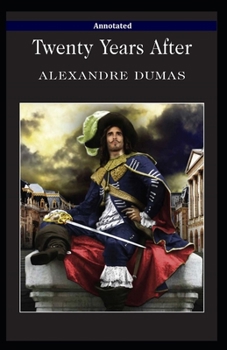 Paperback Twenty Years After Annotated Book